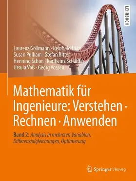 Mathematik für Ingenieure: Verstehen - Rechnen - Anwenden