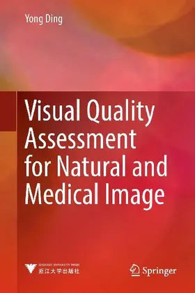 Visual Quality Assessment for Natural and Medical Image