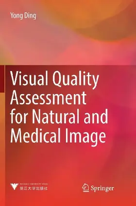 Visual Quality Assessment for Natural and Medical Image