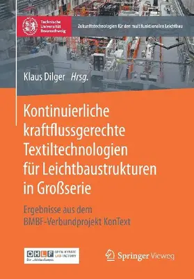 Kontinuierliche kraftflussgerechte Textiltechnologien für Leichtbaustrukturen in Großserie
