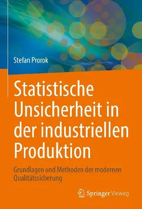 Statistische Unsicherheit in der industriellen Produktion