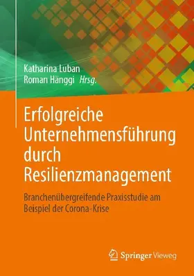 Erfolgreiche Unternehmensführung durch Resilienzmanagement