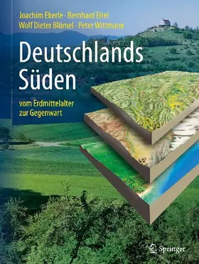 Deutschlands S&uuml;den - vom Erdmittelalter zur Gegenwart