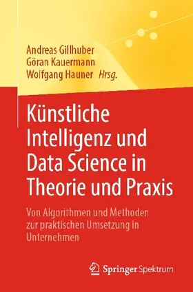 Künstliche Intelligenz und Data Science in Theorie und Praxis