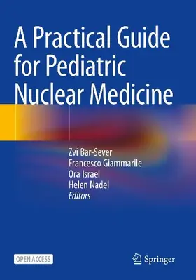 A Practical Guide for Pediatric Nuclear Medicine