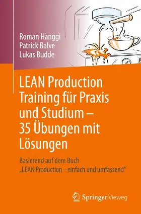 LEAN Production Training für Praxis und Studium - 35 Übungen mit Lösungen