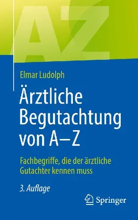 Ärztliche Begutachtung von A - Z