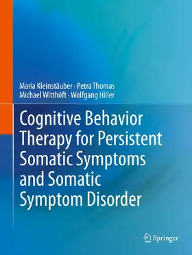 Cognitive Behavior Therapy for Persistent Somatic Symptoms and Somatic Symptom Disorder