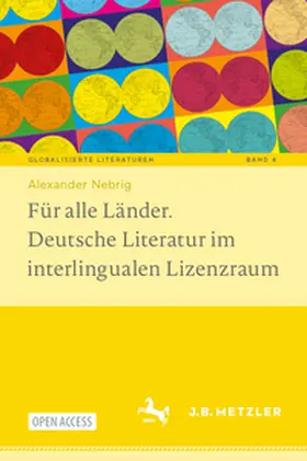 Für alle Länder. Deutsche Literatur im interlingualen Lizenzraum