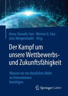 Der Kampf um unsere Wettbewerbs- und Zukunftsfähigkeit