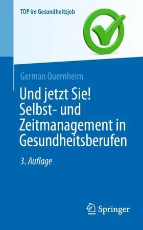 Und jetzt Sie! Selbst- und Zeitmanagement in Gesundheitsberufen