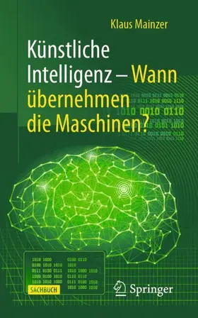 Künstliche Intelligenz - Wann übernehmen die Maschinen?