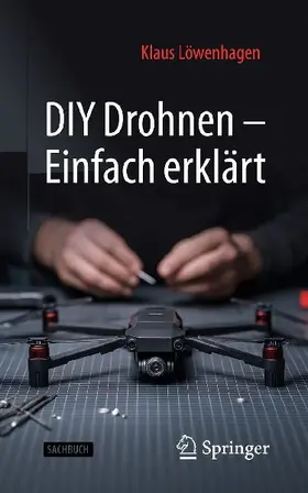 DIY Drohnen - Einfach erklärt