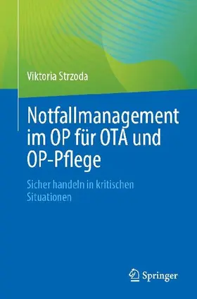 Notfallmanagement im OP für OTA und OP-Pflege