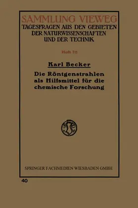 Die Röntgenstrahlen als Hilfsmittel für die chemische Forschung