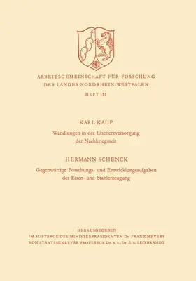 Wandlungen in der Eisenerzversorgung der Nachkriegszeit. Gegenwärtige Forschungs- und Entwicklungsaufgaben der Eisen- und Stahlerzeugung