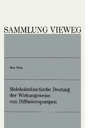 Molekularkinetische Deutung der Wirkungsweise von Diffusionspumpen