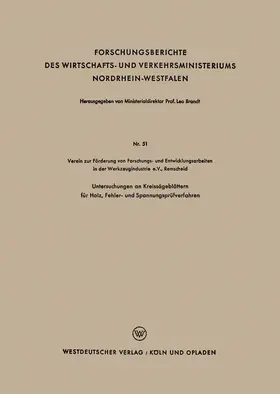 Untersuchungen an Kreissägeblättern für Holz, Fehler- und Spannungsprüfverfahren