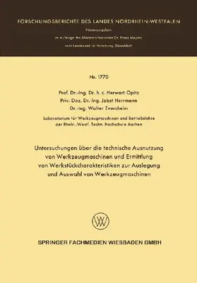 Untersuchungen über die technische Ausnutzung von Werkzeugmaschinen und Ermittlung von Werkstückcharakteristiken zur Auslegung und Auswahl von Werkzeugmaschinen