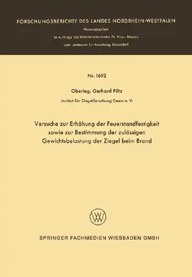 Versuche zur Erhöhung der Feuerstandfestigkeit sowie zur Bestimmung der zulässigen Gewichtsbelastung der Ziegel beim Brand