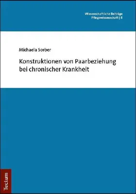 Konstruktionen von Paarbeziehung bei chronischer Krankheit