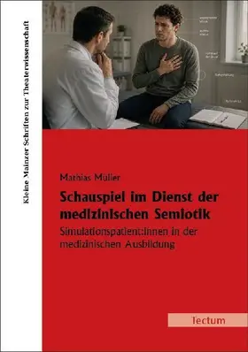 Schauspiel im Dienst der medizinischen Semiotik