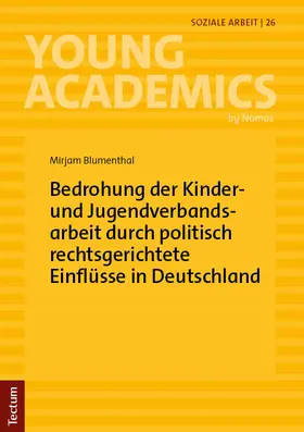 Bedrohung der Kinder- und Jugendverbandsarbeit durch politisch rechtsgerichtete Einflüsse in Deutschland