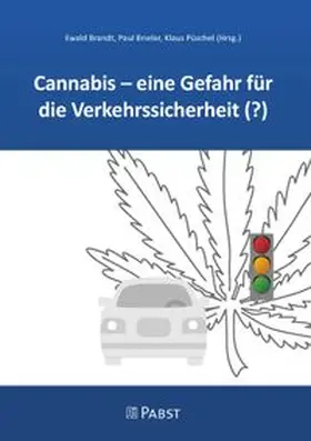 Cannabis – eine Gefahr für die Verkehrssicherheit (?)