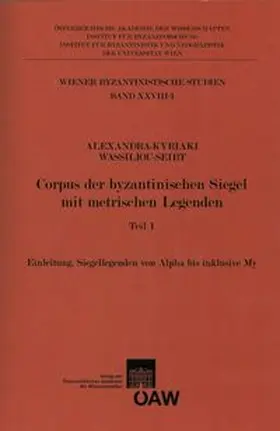 Corpus der byzantinischen Siegel mit metrischen Legenden Teil 1