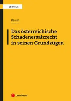 Das österreichische Schadenersatzrecht in seinen Grundzügen
