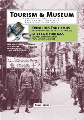 Krieg und Tourismus im Spannungsfeld des Ersten Weltkrieges