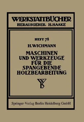 Maschinen und Werkzeuge für die spangebende Holzbearbeitung