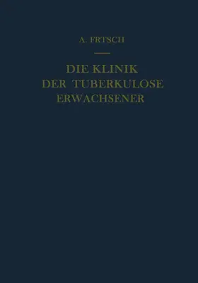 Die Klinik der Tuberkulose Erwachsener