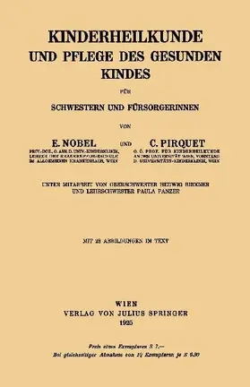 Kinderheilkunde und Pflege des Gesunden Kindes für Schwestern und Fürsorgerinnen