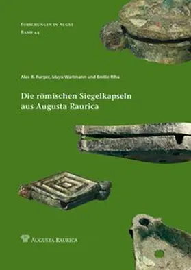 Die römischen Siegelkapseln aus Augusta Raurica