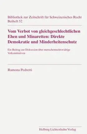 Vom Verbot von gleichgeschlechtlichen Ehen und Minaretten: Direkte Demokratie und Minderheitenschutz