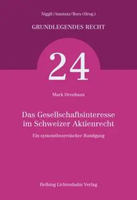 Das Gesellschaftsinteresse im Schweizer Aktienrecht