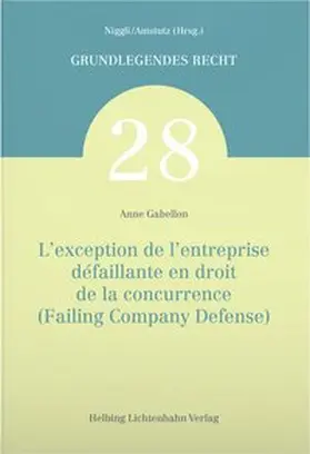 L’exception de l’entreprise défaillante en droit de la concurrence (Failing Company Defense)