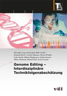 Genome Editing - Interdisziplinäre Technikfolgenabschätzung