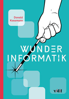 Kossmann, D: Wunder Informatik