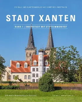 Stadt Xanten, Band 1 | Innenstadt mit Stiftsimmunität