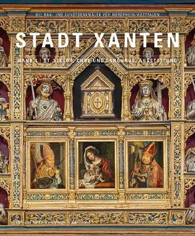 Die Bau- und Kunstdenkmäler von Nordrhein-Westfalen Stadt Xanten, Band 3