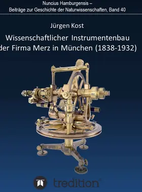 Wissenschaftlicher Instrumentenbau der Firma Merz in München (1838-1932).