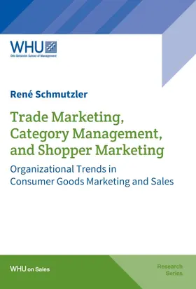 Trade Marketing, Category Management, and Shopper Marketing