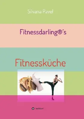 Fitnessdarling®s Fitnessküche