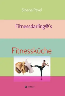 Fitnessdarling®s Fitnessküche