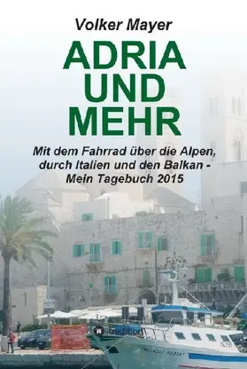 Adria und mehr