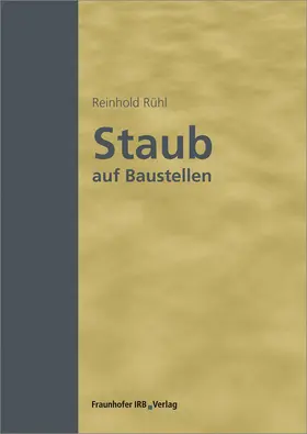 Staub auf Baustellen.