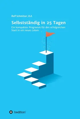 Selbstständig in 25 Tagen