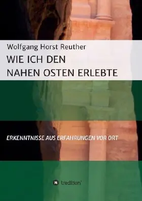Wie ich den Nahen Osten erlebte